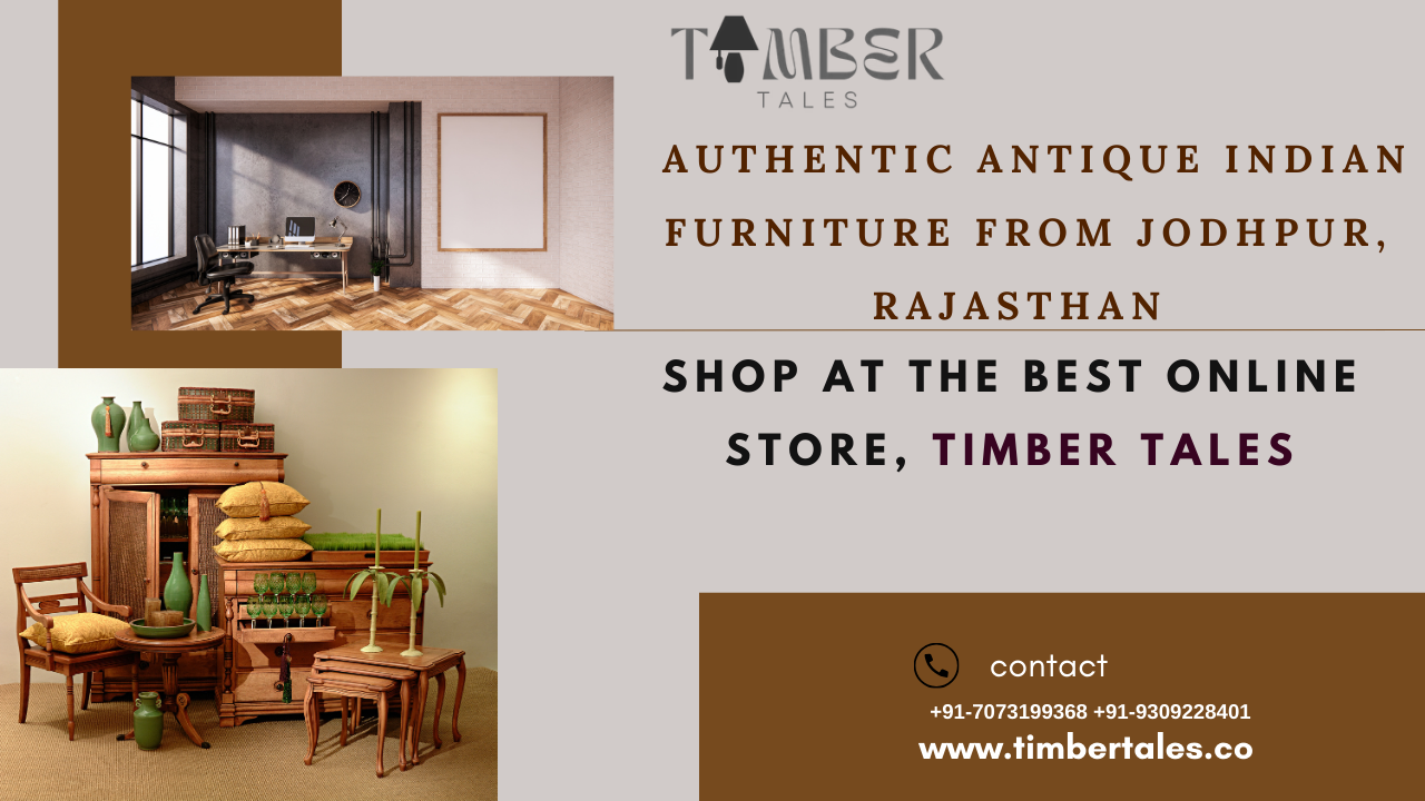Authentic Antique Indian Furniture from Jodhpur, Rajasthan – Shop at the Best Online Store, Timber Tales